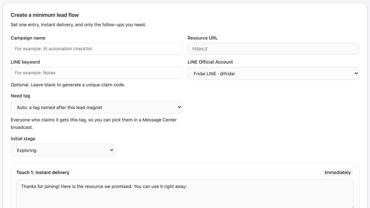 The FRIDAI Create a minimum lead flow form with Campaign name, Resource URL, LINE keyword, LINE Official Account, Need tag set to the automatic tag, Initial stage and Touch 1